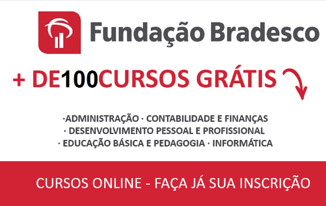 INSCRIÇÃO GRÁTIS: Fundação Bradesco oferece mais de 100 cursos online gratuitos com certificado de conclusão; INSCREVA-SE